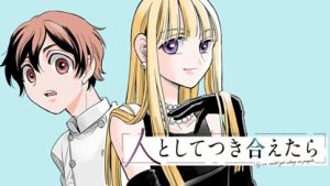 Hito to Shite Tsukiaetara