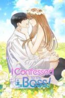 I Confessed to the Boss